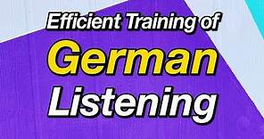 Efficient training of Spoken German listening