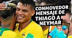 Conmovedor mensaje de Thiago Silva para Neymar | Telemundo Deportes
