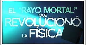 El "Rayo Mortal" que Revolucionó la Física | feat. Catástrofe Ultravioleta