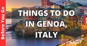 Genoa Italy Travel Guide: 15 BEST Things To Do In Genoa