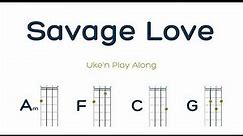 PLAY ALONG: Savage Love - Jason Derulo (Ukulele)