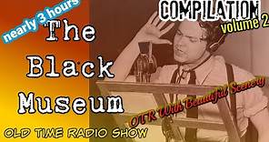 Old Time Radio Detective Compilation👉The Black Museum/Episode 2/ OTR With Beautiful Scenery