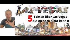 5 Fakten über Las Vegas die Du noch nicht kennst !!!