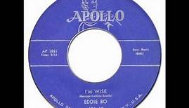 EDDIE BO - I'm Wise [Apollo 486] 1956