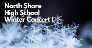 North Shore High School Winter Concert I