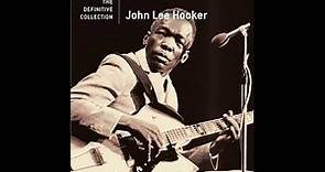 John Lee Hooker - Definitive collection (Full album)
