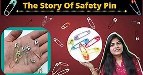 Know The Story Of Safety Pin | History of Safety Pin { Detailed Explanation }