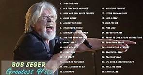 Bob Seger 30 Greatest Hits Full Album Top 30 Biggest Best Songs Of Bob Seger