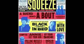 SQUEEZE - BY YOUR SIDE ('A Round And A Bout' Live Version, 1990)
