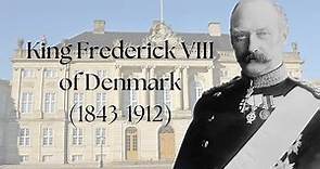 King Frederik VIII of Denmark