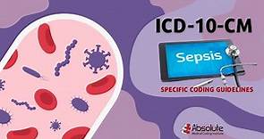 ICD-10-CM Specific Coding Guidelines - Sepsis