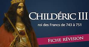 Fiche révision : Childéric III - roi des francs