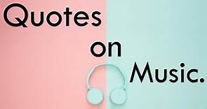 Quotes on Music | 10 best quotes on music (With Audio)
