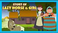 Story Of Lazy Horse & Girl | Stories For Kids | Tia And Tofu Storytelling | Kids Hut Stories