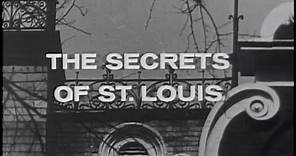 The Secrets Of St Louis - 1960's Documentary - Missouri - Calvary Cemetery, Lafayette Park, Soulard