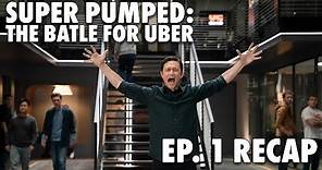 Super Pumped: The Battle For Uber Episode 1 BREAKDOWN