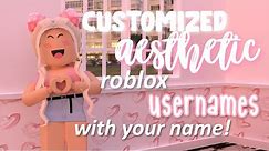 AESTHETIC Roblox USERNAMES with YOUR NAME