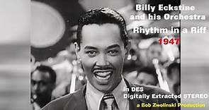 Billy Eckstine & his Orchestra - Rhythm in a Riff - 1946 [DES STEREO]