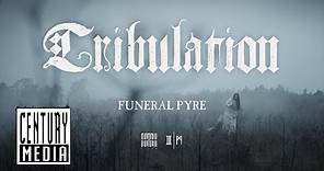 TRIBULATION - Funeral Pyre (OFFICIAL VIDEO)