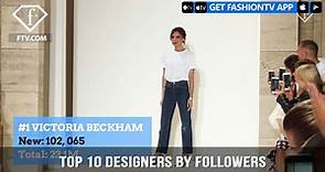 Top 10 Designers by Followers This Week | FashionTV | FTV
