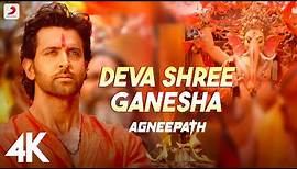 Deva Shree Ganesha- Official 4K Video | Agneepath | Priyanka Chopra | Hrithik Roshan | Ganpati Song