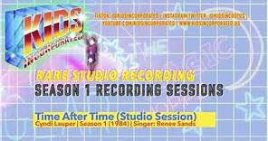 KIDS Incorporated [Rare] | Time After Time [1984 Stereo Extended Studio Session]