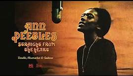 Ann Peebles - Trouble, Heartaches & Sadness (Official Audio)