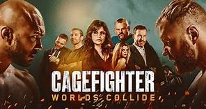 Cagefighter: Worlds Collide | Trailer | Jon Moxley | Chuck Liddell | Gina Gershon | Montagnani