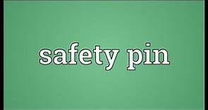 Safety pin Meaning