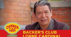 Lorne Cardinal Interview Part 1 | Corner Gas The Movie | Backer's Club