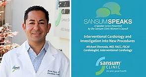 Sansum Speaks | Episode 3 - Interventional Cardiology and Investigation into New Procedures