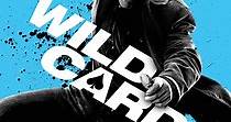 Wild Card streaming: where to watch movie online?