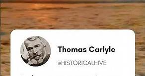 Frase historica que paso a la historia de Thomas Carlyle
