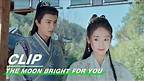 Clip: Wen You Tells Zhan Qinghong His Feeling | The Moon Bright for You EP08 | 明月曾照江东寒 | iQIYI