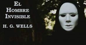 El hombre invisible | H. G. Wells | Audiolibro Completo en Español