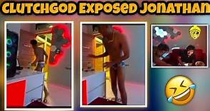 🤣Clutchgod Exposed Jonathan || Jonathan in Underwear 🩲 🤣