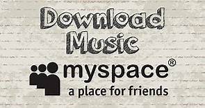 How to download music from Myspace