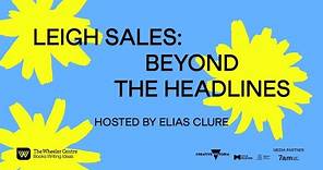 Leigh Sales: Beyond the Headlines