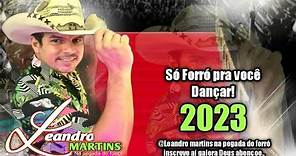 Leandro Martins 2023 Só Forró Pra Você Dançar Gravação Ao Vivo Em Minas Gerais