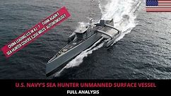 U.S. NAVY’S SEA HUNTER UNMANNED SURFACE VESSEL - FULL ANALYSIS