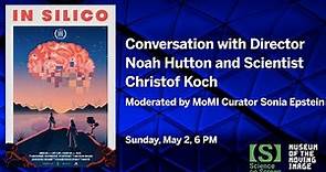 In Silico Discussion with Noah Hutton and Christof Koch