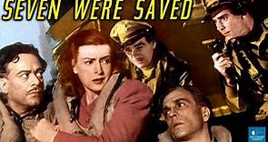 Seven Were Saved (1947) | Adventure Film | Richard Denning, Catherine Craig, Russell Hayden