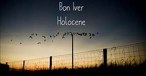 Bon Iver - Holocene (Lyrics)