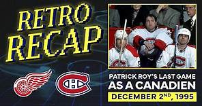 1995: Patrick Roy's LAST game as a Canadien! | Retro Recap