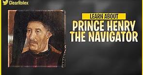 US History: Who Was Prince Henry the Navigator?