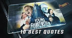 Young Frankenstein 1974 - 10 Best Quotes