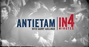 Antietam: The Civil War in Four Minutes