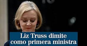 Liz Truss dimite como primera ministra tras 45 días en el cargo