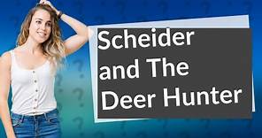 Why did Roy Scheider leave The Deer Hunter?