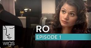 Ro | Ep. 1 of 6 | Feat. Melonie Diaz | WIGS